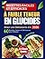 RECETTES FACILES ET EFFICACES À FAIBLE TENEUR EN GLUCIDES POUR LES DÉBUTANTS EN 2026: 60 Recettes Saines et Délicieuses pour Débuter (French Edition)