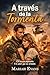 A través de la tormenta: Un rescate imposible. Un amor que no terminó. (Spanish Edition)
