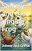 Sammy and the singing Frog