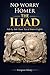 The Iliad: No Worry Homer: ...