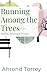 Running Among the Trees-: N...