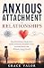 Anxious Attachment in Relat...