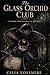 The Glass Orchid Club: A Gothic Psychological Mystery