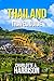 THAILAND TRAVEL GUIDE: Discover the Top Attractions, Food and Experiences