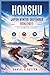 Honshu Japan Winter-Skiführer 2026/2027: Die besten Skigebiete in der Nähe von Tokio, Hakuba-Tal, Nozawa Onsen & versteckte Tiefschneeparadiese – ... (Smart Skiers Travel Guides) (German Edition)