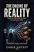 The Engine of Reality: Prediction, Constraint, and Power in a Constructed World