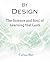 By Design: The Science and Soul of Learning that Lasts