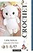 Little Kitten Crochet Pattern No-Sew Amigurumi Plush Toy Easy Beginner Friendly Tutorial: Create a Cute Soft Kitten with Simple Step-by-Step Instructions and Seamless No-Sew Design