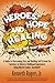 Heroes, Hope, and Healing-A...