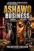 ASHAWO BUSINESS: Sex, Survival, Power, and Society in Nigeria and West Africa