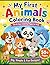 My First Animals Coloring Book: Fun & Easy Coloring Pages for Kids Ages 3-6