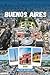 GUÍA DE VIAJES DE BUENOS AIRES 2026: Un profundo viaje por la capital cultural argentina en Sudamérica, explorando barrios históricos, el tango, la ... y la vida local (Spanish Edition)