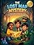 The Lost Map Mystery | A Magical Story About Honesty, Teamwork, and Making the Right Choice | Ages from 4 to 8 years | Series (The Hidden Treasure Adventures Series)
