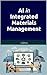 AI in Integrated Materials Management