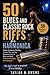 50 BLUES AND CLASSIC ROCK RIFFS FOR HARMONICA: Master Expressive Bending, Soulful Tone, and the Signature Licks of Blues and Rock: A Step-by-Step Guide for C Harmonica