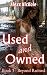 Used and Owned  by Alexx Nickole