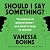 Should I Say Something?: Th...