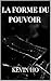 LA FORME DU POUVOIR