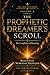 THE PROPHETIC DREAMER’S SCROLL: Volume X: A Spiritual Awakening Guide Through Prophetic Dreams, Identity, and Divine Purpose