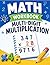 Math Workbook multi-digit multiplication: Math workbook for learning Multi-Digit multiplication for 5th 6th to 7th Grade, Math Practice Drills for Kids