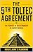 The 5th Toltec Agreement: The Power of Discernment in a Noisy World (Maîtrise de l'Esprit et Épanouissement Personnel Book 4)