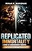 Replicated Immortality, a t...