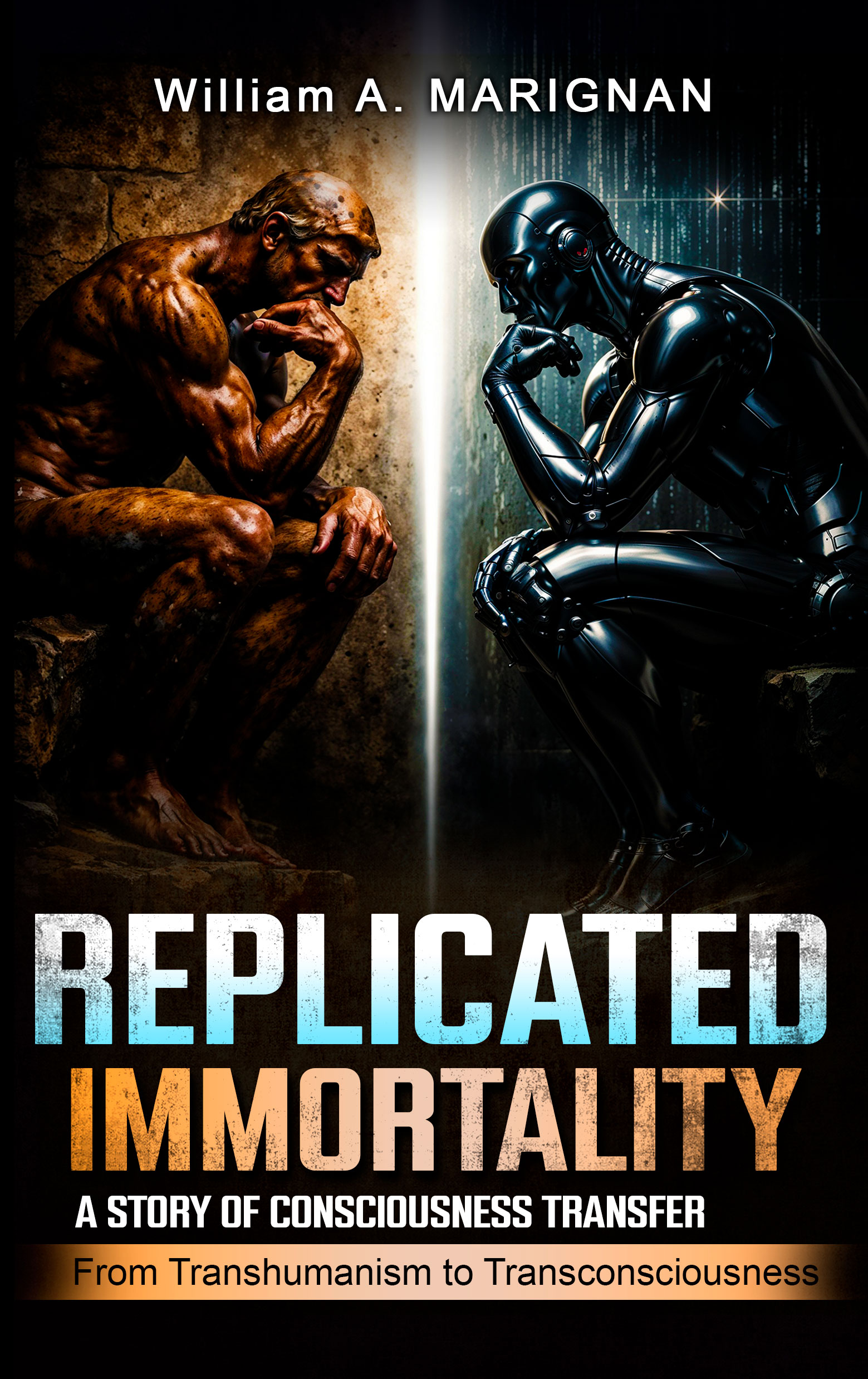 Replicated Immortality, a transhumanist science fiction novella, a dive into the ethics of the future: From transhumanism to transconsciousness — what ... for an 8th Major Technology Book 1)