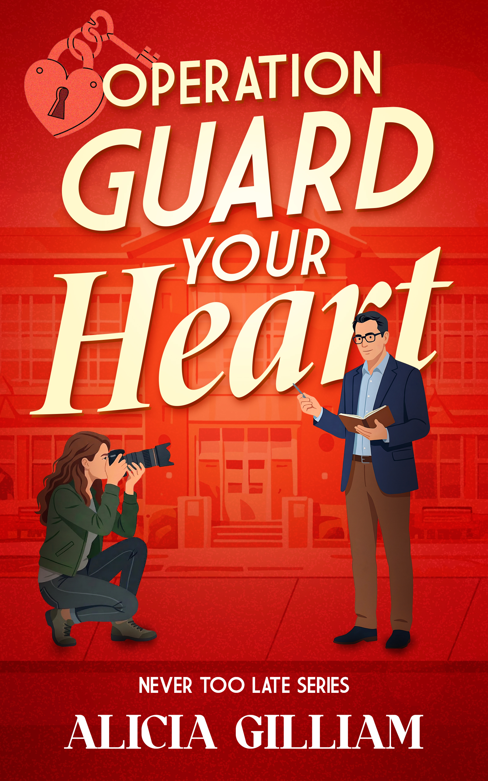 Operation Guard Your Heart (Never Too Later Series, #1)