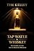 Tap Water & Whiskey: The Go...