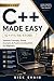 Modern C++ Made Easy (C++11/14/17/20): Updated Concepts, Simple Examples & Practical Coding Skills for Beginners