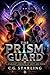 The Prism Guard: A Starligh...