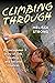 Climbing Through: A Courage...
