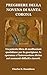 PREGHIERE DELLA NOVENA DI SANTA CORONA: Un potente libro di meditazioni quotidiane per la guarigione, la speranza e l'intercessione divina nei momenti difficili e incerti. (Italian Edition)