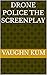 Drone Police The Screenplay