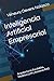 Inteligencia Artificial Empresarial: Arquitecturas Escalables, Modelos LLM y Sistemas RAG (Spanish Edition)