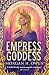 Empress, Goddess