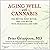Aging Well with Cannabis: Feel Better, Sleep Better, and Live Better with Marijuana and CBD