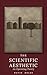 The Scientific Aesthetic: An Operating Theory
