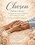 Chosen: Before I Knew, The Weight, The Warfare, and The Worth of My Grandparents’ Legacy: 30-Day Devotional for Caregivers