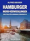 Hamburger Mord-Verwicklungen: Zwei Fälle für Kommissar Jörgensen 61 (Hamburg Krimi) (German Edition)