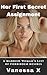 Her First Secret Assignment: A Married Woman’s Forbidden List (Forbidden Assignments Book 1)