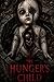 THE HUNGER'S CHILD 02 (The Puppet's Flesh)