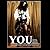 You: Yielding, Original, Unfolded