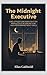The Midnight Executive: A Bio-Synced Circadian Rhythm Productivity Blueprint for High-Performing Night Owls