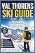 Val Thorens Ski Guide 2026/2027: A Beginner's Smart Plan to Save Money, Choose the Right Slopes Avoid Costly Mistakes, Enjoy Your First Ski Trip in the French Alps (Smart Skiers Travel Guides)