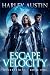 ESCAPE VELOCITY