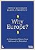 Why Europe?: An Integration History From A(denauer) to Z(elenskyy) (Lannoo Campus)