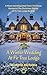 A Winter Wedding at Fir Tree Lodge: A Heartwarming Small-Town Christmas Romance (The Christmas Sisters of Fir Tree Lodge Book Two of Three)