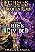 Echoes of the Forgotten Realm: Rise of the Divided (Echoes of the Forgotten RealmThe forest is awake… and it is no longer safe. Deep within the Whispering Woods, something ancient Book 8)