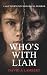 Who's With Liam: A Southern Psychological Horror